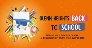 Glenn Heights Back To School Bash August 8, 2026.